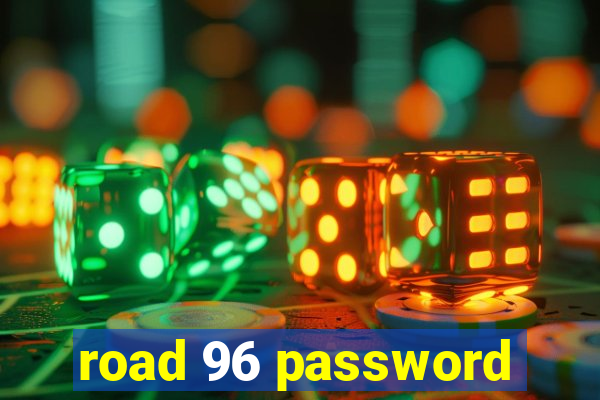 road 96 password